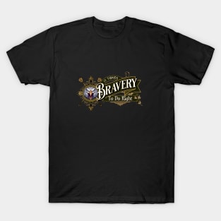 It Takes Bravery Quote Citation Inspiration Message Phrase T-Shirt